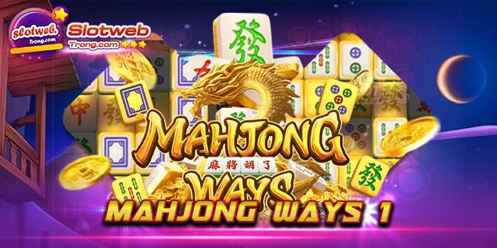 Mahjong Ways 1 เว็บเกมสล็อตยอดนิยมที่ผู้เล่น ให้ความสนใจมากที่สุด เล่นง่าย ได้เงินไว
